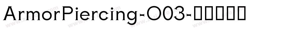 ArmorPiercing-O03字体转换