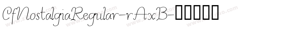 CfNostalgiaRegular-rAxB字体转换