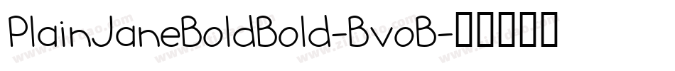PlainJaneBoldBold-BvoB字体转换