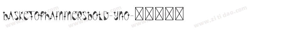 BasketOfHammersBold-Yno字体转换
