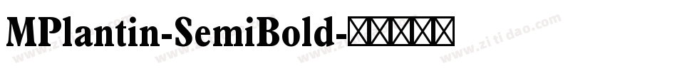 MPlantin-SemiBold字体转换