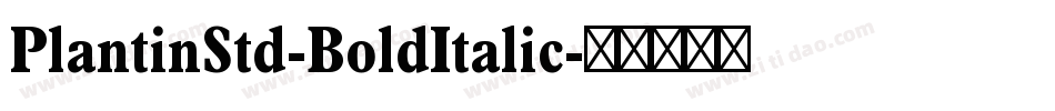 PlantinStd-BoldItalic字体转换