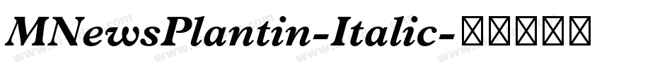 MNewsPlantin-Italic字体转换