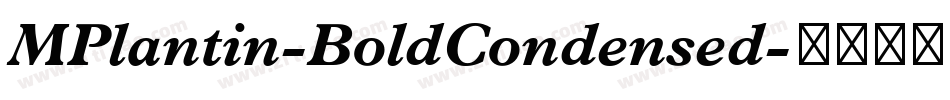 MPlantin-BoldCondensed字体转换