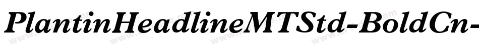 PlantinHeadlineMTStd-BoldCn字体转换