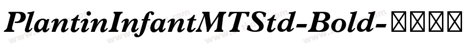 PlantinInfantMTStd-Bold字体转换