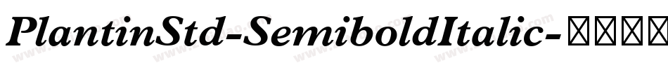 PlantinStd-SemiboldItalic字体转换