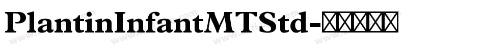 PlantinInfantMTStd字体转换