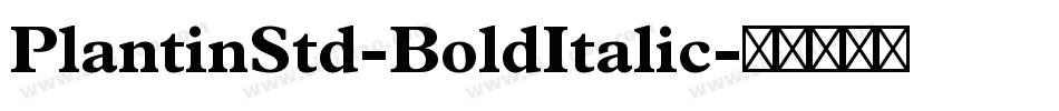 PlantinStd-BoldItalic字体转换