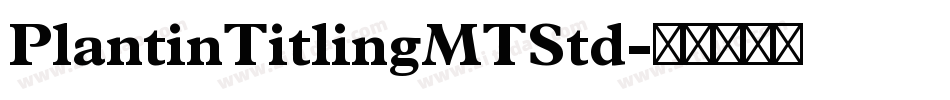 PlantinTitlingMTStd字体转换
