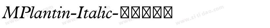 MPlantin-Italic字体转换