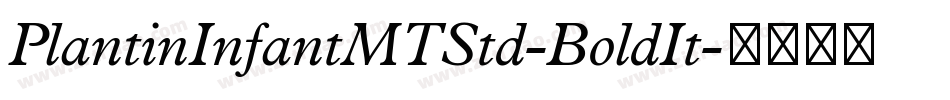 PlantinInfantMTStd-BoldIt字体转换