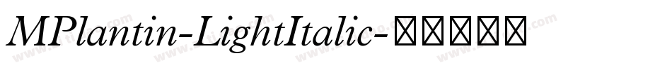 MPlantin-LightItalic字体转换