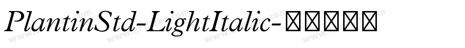 PlantinStd-LightItalic字体转换