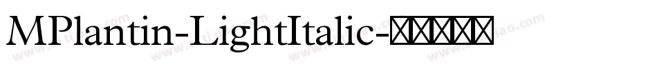 MPlantin-LightItalic字体转换