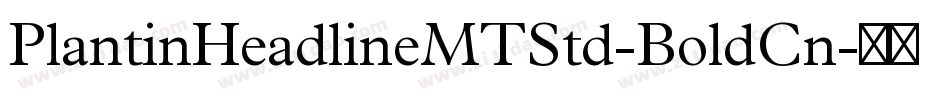 PlantinHeadlineMTStd-BoldCn字体转换