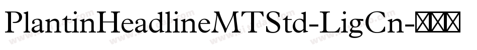 PlantinHeadlineMTStd-LigCn字体转换