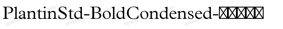 PlantinStd-BoldCondensed字体转换