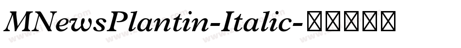 MNewsPlantin-Italic字体转换