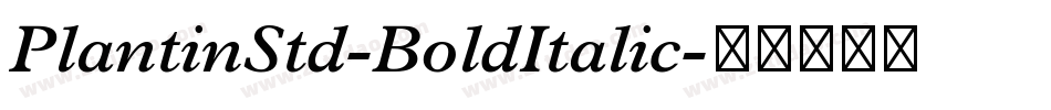 PlantinStd-BoldItalic字体转换