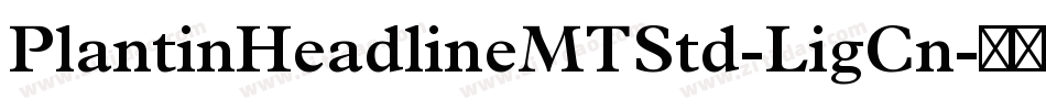PlantinHeadlineMTStd-LigCn字体转换