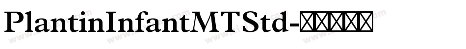 PlantinInfantMTStd字体转换