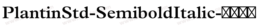 PlantinStd-SemiboldItalic字体转换