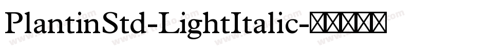 PlantinStd-LightItalic字体转换