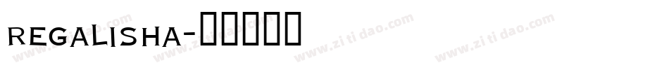 regalisha字体转换