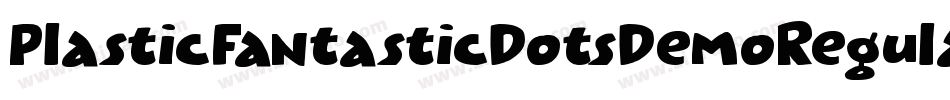PlasticFantasticDotsDemoRegular-1wdg字体转换