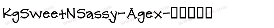 KgSweetNSassy-Agex字体转换
