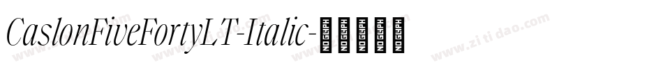 CaslonFiveFortyLT-Italic字体转换