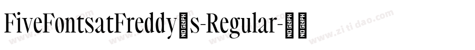 FiveFontsatFreddy's-Regular字体转换