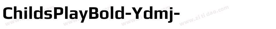 ChildsPlayBold-Ydmj字体转换