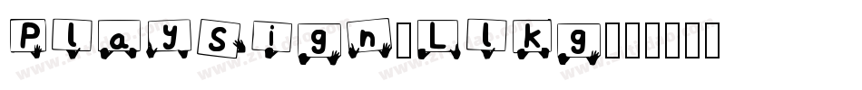 PlaySign-LlKg字体转换