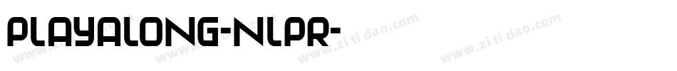 Playalong-nlPR字体转换