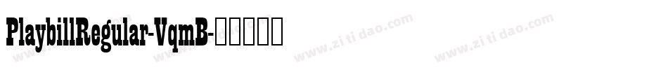 PlaybillRegular-VqmB字体转换