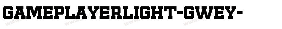 GamePlayerLight-GWEy字体转换
