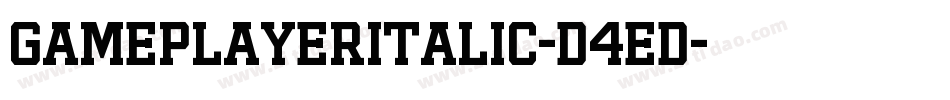 GamePlayerItalic-D4ed字体转换