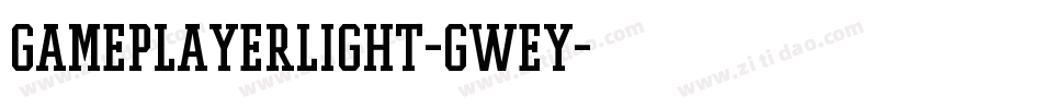 GamePlayerLight-GWEy字体转换