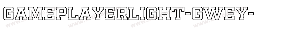 GamePlayerLight-GWEy字体转换