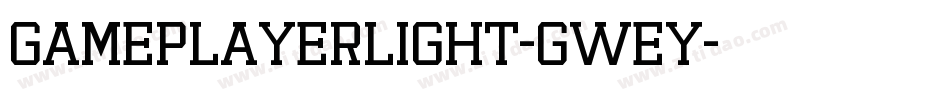 GamePlayerLight-GWEy字体转换