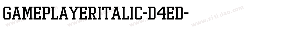 GamePlayerItalic-D4ed字体转换