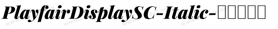 PlayfairDisplaySC-Italic字体转换