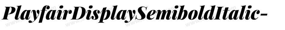 PlayfairDisplaySemiboldItalic-YzEYO字体转换