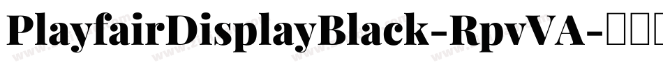 PlayfairDisplayBlack-RpvVA字体转换