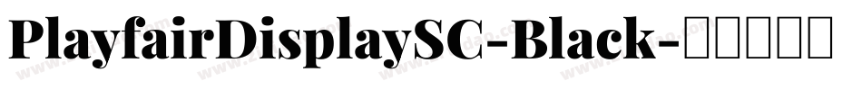 PlayfairDisplaySC-Black字体转换