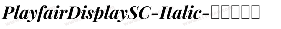 PlayfairDisplaySC-Italic字体转换