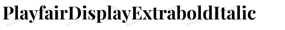 PlayfairDisplayExtraboldItalic-MVZaJ字体转换