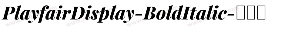 PlayfairDisplay-BoldItalic字体转换